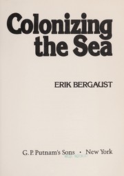 Cover of: Colonizing the sea by Erik Bergaust