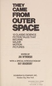 Cover of: They came from outer space : 12 classic science fiction tales that became major motion pictures