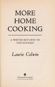 Cover of: More home cooking : a writer returns to the kitchen
