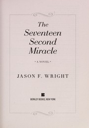 Cover of: The seventeen second miracle
