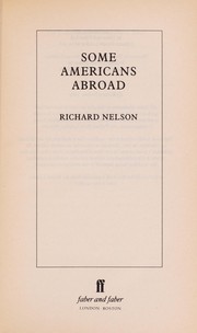 Cover of: Some Americans abroad by Richard Nelson