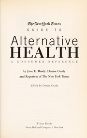 Cover of: The New York Times guide to alternative health: a consumer reference