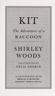 Cover of: Kit : the adventures of a raccoon