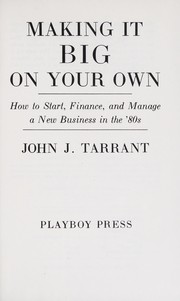 Cover of: Making it big on your own by John J. Tarrant