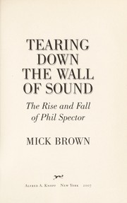 Cover of: Tearing down the wall of sound by Mick Brown