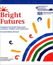 Cover of: Bright Futures: Guidelines for Health Supervision of Infants Children and Adolescents