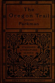 California and Oregon trail by Francis Parkman