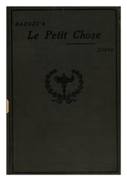 Le petit chose by Alphonse Daudet