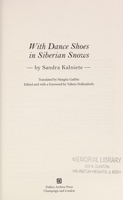 Ar balles kurpēm Sibīrijas sniegos by Sandra Kalniete