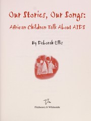 Cover of: Our stories, our songs: African children talk about AIDS