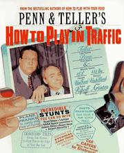 Cover of: Penn & Teller's How to Play in Traffic