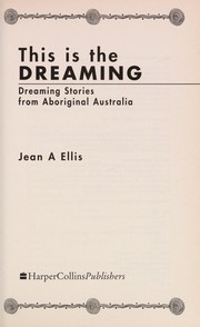 Cover of: This is the dreaming: Australian Aboriginal legends