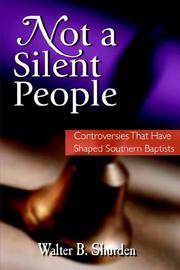 Cover of: Not a silent people: controversies that have shaped Southern Baptists