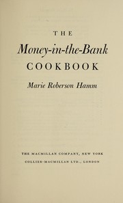 Cover of: The money-in-the-bank cook book.