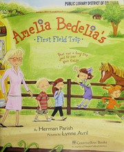 Amelia Bedelia's First Field Trip by Herman Parish