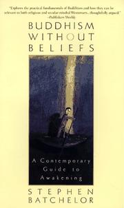 Cover of: Buddhism without beliefs: a contemporary guide to awakening