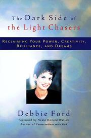 Cover of: The dark side of the light chasers: reclaiming your power, creativity, brilliance, and dreams