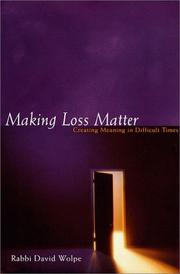 Cover of: Making Loss Matter: Creating Meaning in Difficult Times