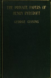 The private papers of Henry Ryecroft by George Gissing
