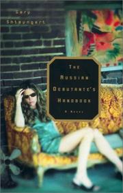 Cover of: The Russian debutante's handbook by Gary Shteyngart