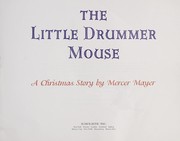 Cover of: The little drummer mouse: a Christmas story