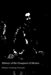 Cover of: History of the conquest of Mexico by William Hickling Prescott