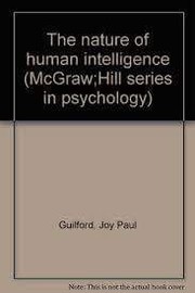 The nature of human intelligence by J. P. Guilford