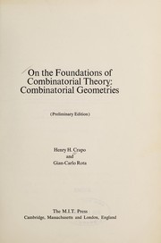 On the foundations of combinatorial theory: combinatorial geometries by Henry H. Crapo