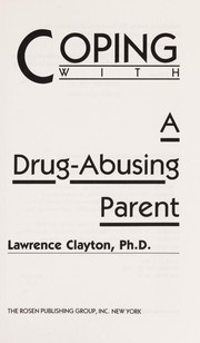 Cover of: Coping with a drug-abusing parent