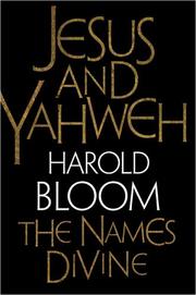 Jesus and Yahweh by Harold Bloom