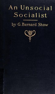 Cover of: An unsocial socialist by George Bernard Shaw