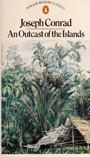 Cover of: An outcast of the islands by Joseph Conrad