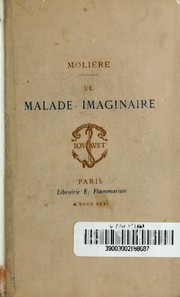 Cover of: Le malade imaginaire: comédie en trois actes