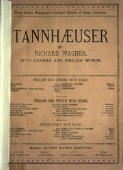 Cover of: Tannhaeuser, containing the German text, with English translation, and the music of the principal airs. by Richard Wagner