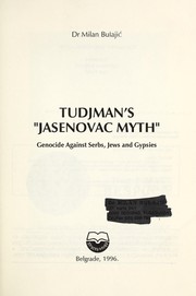 Cover of: Tudjman's "Jasenovac myth": genocide against Serbs, Jews and Gypsies