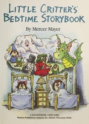 Little Critter's bedtime storybook by Mercer Mayer