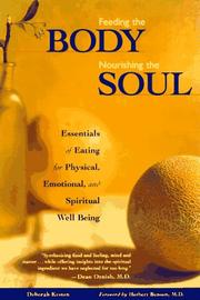 Cover of: Feeding the body, nourishing the soul: essentials of eating for physical, emotional, and spiritual well-being