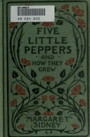 Cover of: Five Little Peppers and How They Grew