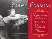 Cover of: Loose cannons: devastating dish from the world's wildest women