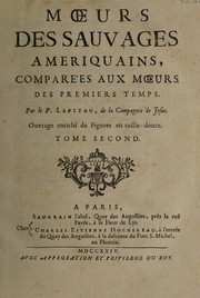 Mœurs des sauvages ameriquains, comparées aux mœurs des premiers temps by Joseph-François Lafitau