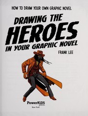 Cover of: Drawing the heroes in your graphic novel
