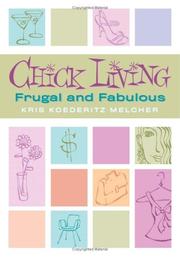Cover of: Chick Living: Frugal And Fabulous