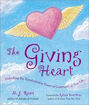 Cover of: The giving heart: unlocking the transformative power of generosity in our lives