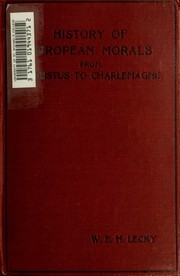 Cover of: History of European morals from Augustus to Charlemagne