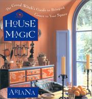 Cover of: House Magic: The Good Witch's Guide to Bringing Grace to Your Space