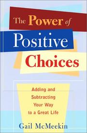 Cover of: The Power of Positive Choices: Adding and Subtracting Your Way to a Great Life