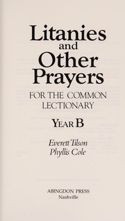 Cover of: Litanies and other prayers for the Common lectionary. by Everett Tilson