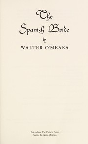 Cover of: The Spanish bride by Walter O'Meara