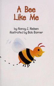 Cover of: A bee like me by Nancy J. Nielsen