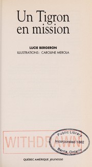 Cover of: Un Tigron en mission by Lucie Bergeron